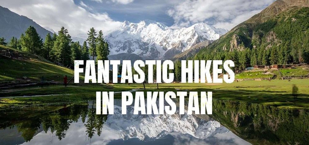 Top 10 Fantastic Hiking Trails In Pakistan